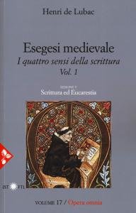 Esegesi medievale. I quattro sensi della scrittura. Vol. 1. Sezione …
