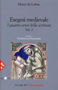 Esegesi medievale. I quattro sensi della scrittura. Vol. 2. Sezione …