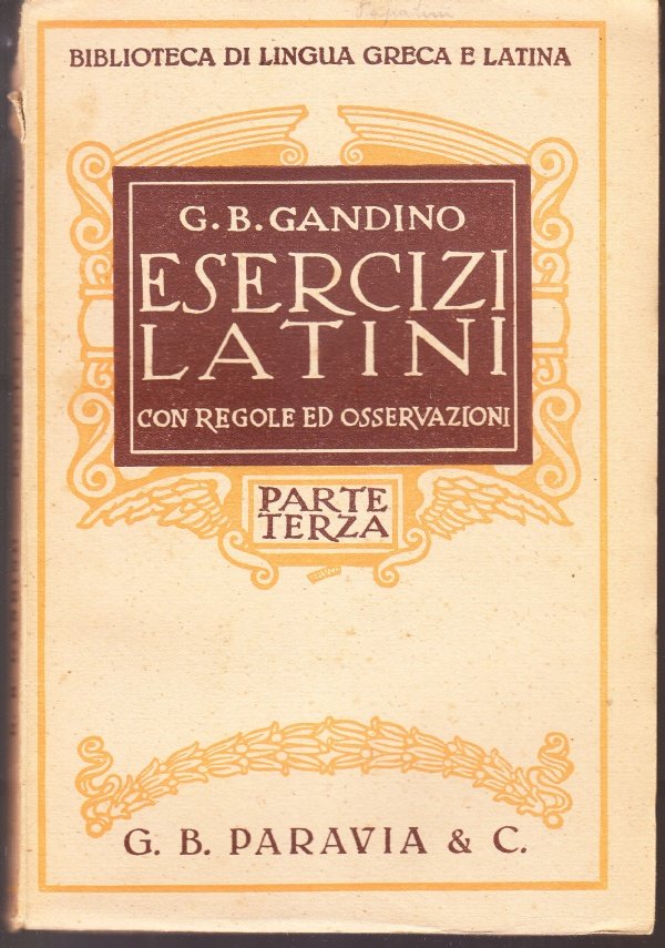 Esercizi latini con regole ed osservazioni - Parte terza
