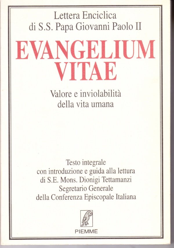 Evangelium vitae. Valore e inviolabilità della vita umana