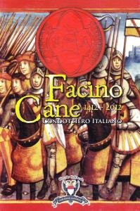 Facino Cane condottiero italiano 1412 - 2012