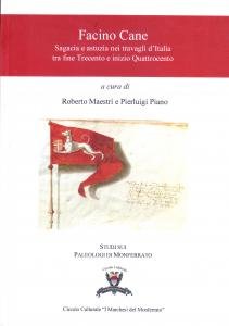 Facino Cane. Sagacia e astuzia nei travagli d'Italia tra fine …