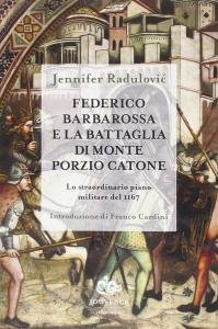 Federico Barbarossa e la battaglia di Monte Porzio Catone. Lo …