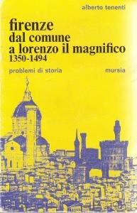 Firenze dal Comune a Lorenzo il Magnifico 1350-1494