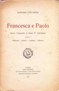 Francesca e Paolo. Nuovo commento al Canto V° dell'Inferno esposto …