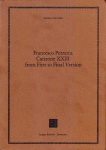 Francesco Petrarca. Canzone XXIII from First to Final Version