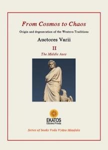 From Cosmos to Chaos. Origin and degeneration of the Western …