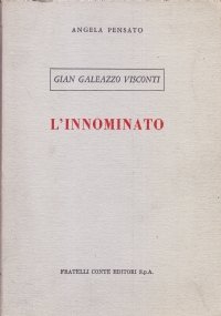 Gian Galeazzo Visconti. L'Innominato