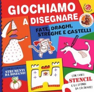 Giochiamo a disegnare fate, draghi, streghe e castelli. Con tanti …
