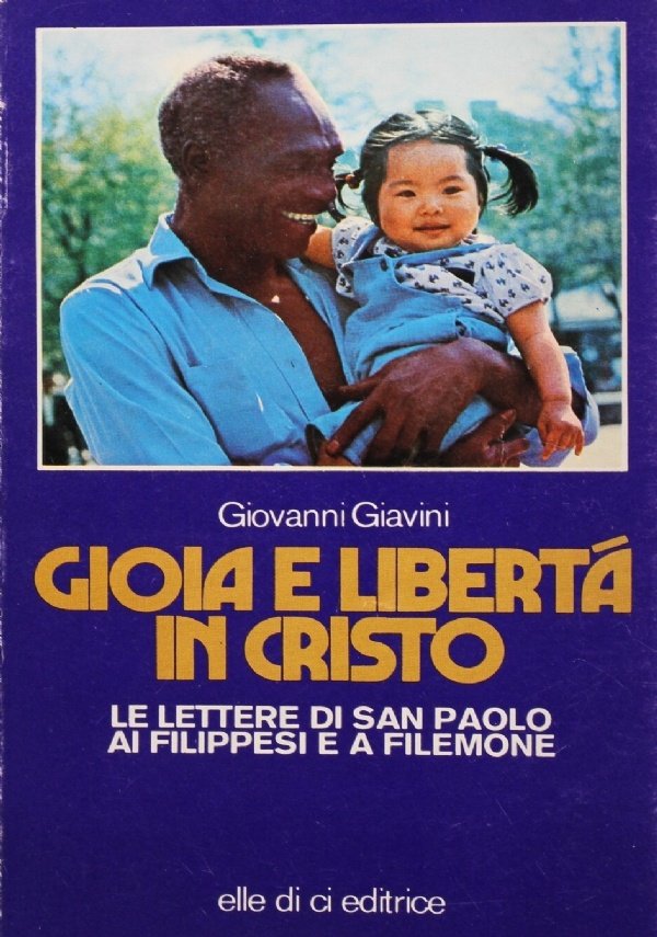 Gioia e libertà in Cristo. Le lettere di san Paolo …