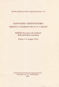 Giovanni Crisostomo. Oriente e Occidente tra IV e V secolo