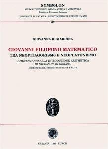 Giovanni Filopono matematico tra neopitagorismo e neoplatonismo. Commentario alla Introduzione …