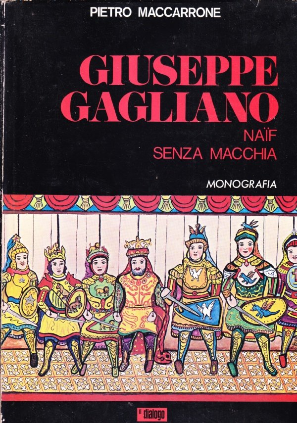 Giuseppe Gagliano naïf senza macchia. Monografia