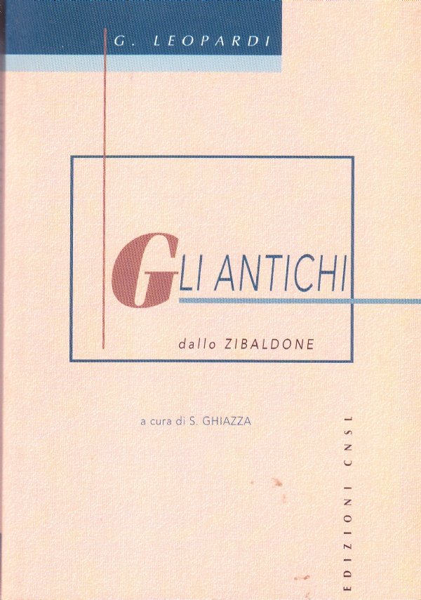 Gli Antichi. Dallo Zibaldone