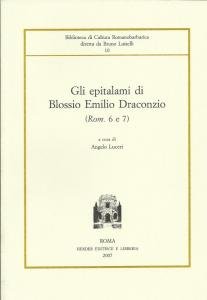 Gli epitalami di Blossio Emilio Draconzio (Rom. 6 e 7)