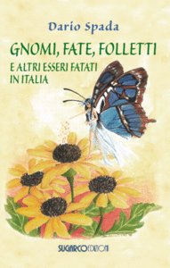 Gnomi, fate, folletti e altri esseri fatati in Italia