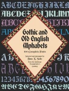 Gothic and Old English Alphabets. 100 Complete Fonts