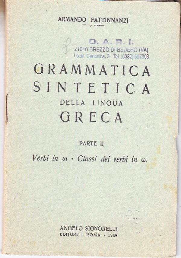 Grammatica sintetica della lingua greca. Parte II: Verbi in µ? …