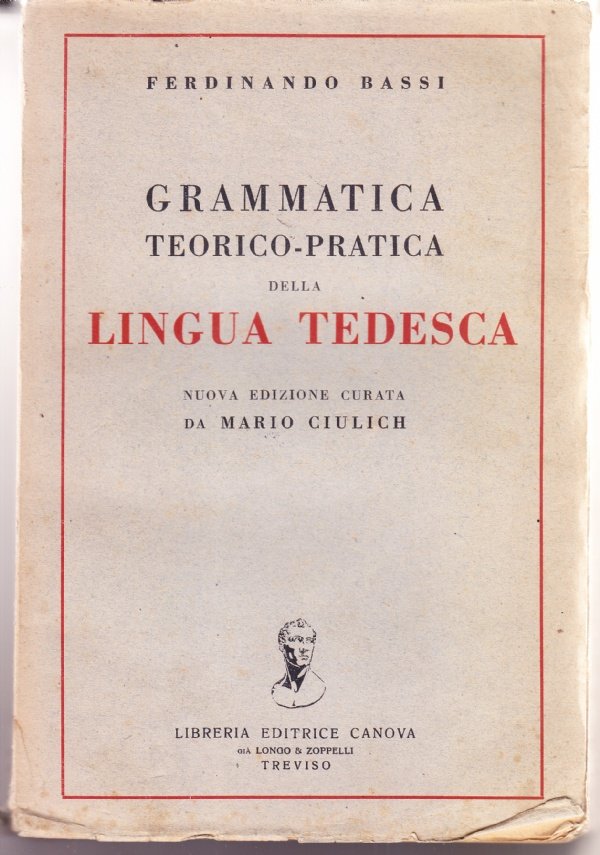 Grammatica teorico-pratica della lingua tedesca. Nuova edizione