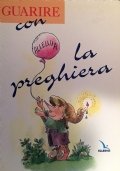 Guarire con la preghiera