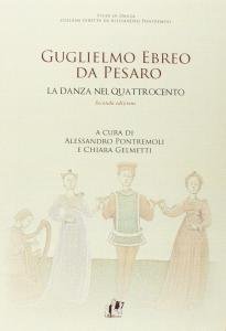 Guglielmo Ebreo da Pesaro. La danza nel Quattrocento