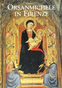 Guide historique et Artistique de Orsanmichele in Firenze