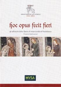Hoc opus fecit fieri. Gli affreschi delle Opere di misericordia …