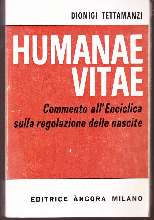 Humanae Vitae. Commento all'Enciclica sulla regolazione delle nascite