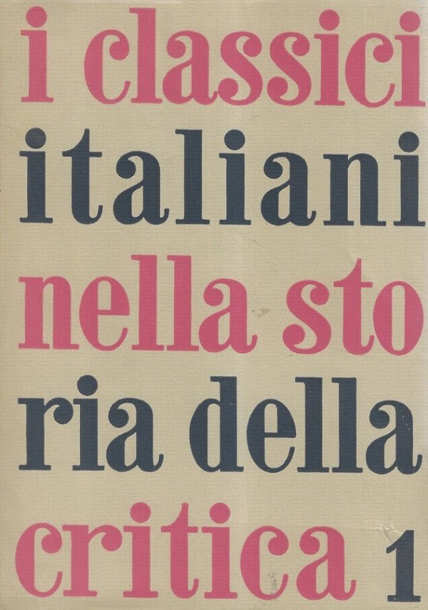 I classici italiani nella storia della critica Volume I. Da …