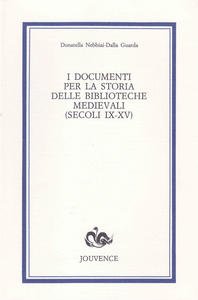 I documenti per la storia delle biblioteche medievali (secoli IX-XV)