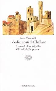 I dodici abati di Challant. Il miracolo di santa Odilia. …