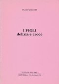 I figli delizia e croce