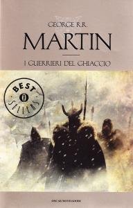 I Guerrieri del Ghiaccio. Le cronache del Ghiaccio e del …