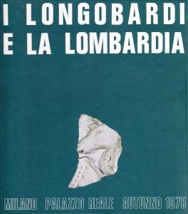 I Longobardi e la Lombardia. Saggi