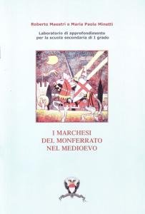 I Marchesi del Monferrato nel Medioevo. Laboratorio di approfondimento per …