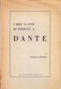 I miei 70 anni di fedeltà a Dante