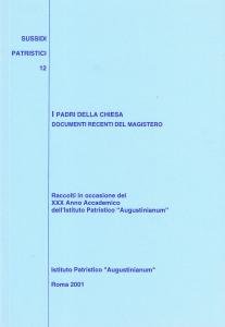 I Padri della Chiesa. Documenti recenti del Magistero. Raccolti in …