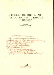 I regesti dei documenti della Certosa di Padula (1070-1400)