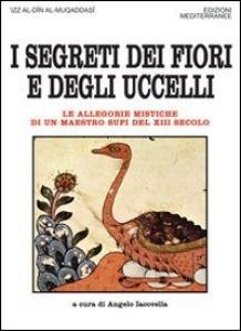 I segreti dei fiori e degli uccelli. Le allegorie mistiche …