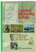 I sentieri del Touring in Italia. 75 itinerari scelti dai …