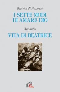 I sette modi di amare Dio - Vita di Beatrice