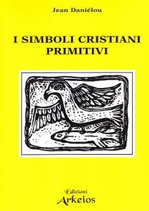 I simboli cristiani primitivi