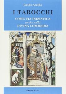 I tarocchi come via iniziatica anche nella Divina Commedia