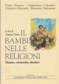 Il bambino nelle religioni. Ebraismo, cristianesimo, islamismo