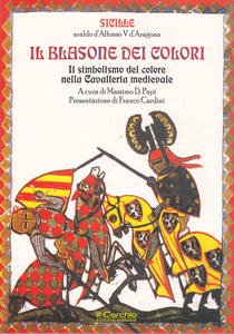 Il Blasone dei Colori. Il simbolismo del colore nella Cavalleria …