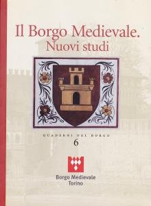 Il Borgo Medievale. Nuovi studi