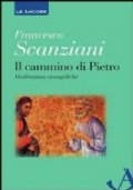 Il cammino di Pietro. Meditazioni evangeliche