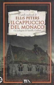 Il cappuccio del monaco. Un'indagine di fratello Cadfael
