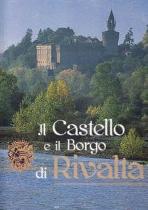 Il Castello e il Borgo di Rivalta