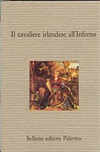 Il cavaliere irlandese all'Inferno. Una visione apocalittica e infernale di …